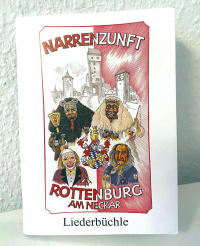 Liederbüchle der Narrenzunft Rottenburg e. V.